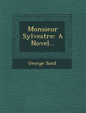 portada Monsieur Sylvestre: A Novel... (en Inglés)
