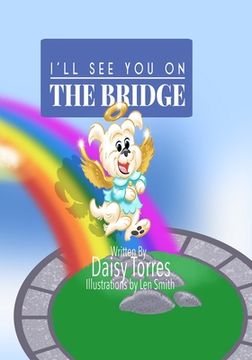 portada I'll See You on the Bridge: Te Veré en el Puente (en Inglés)