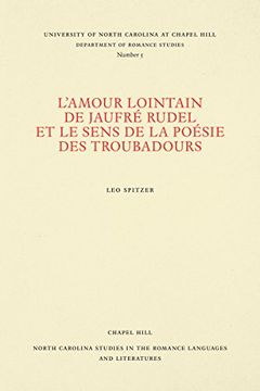 portada L'amour Lointain de Jaufré Rudel et le Sens de la Poésie des Troubadours (North Carolina Studies in the Romance Languages and Literatures) (in French)