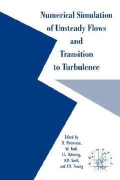 portada Numerical Simulation of Unsteady Flows and Transition to Turbulence (en Inglés)