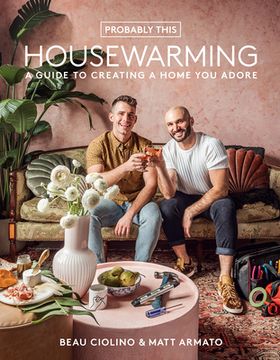 portada Probably This Housewarming: A Guide to Creating a Home you Adore 