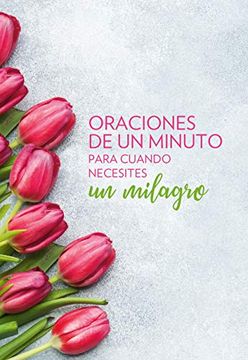 portada Oraciones de Un Minuto Para Cuando Necesitas Un Milagro / One Minute Prayers When You Need a Miracle (in Spanish)