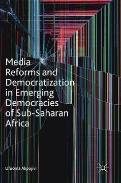 portada Media Reforms and Democratization in Emerging Democracies of Sub-Saharan Africa (en Inglés)