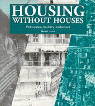 portada Housing Without Houses: Participation, Flexibility, Enablement (en Inglés)