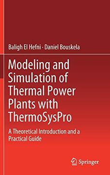 portada Modeling and Simulation of Thermal Power Plants With Thermosyspro a Theoretical Introduction and a Practical Guide (in English)