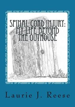 portada spinal cord injury: my life beyond the outhouse (en Inglés)