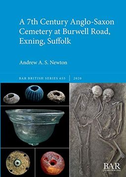 portada A 7th Century Anglo-Saxon Cemetery at Burwell Road, Exning, Suffolk (655) (British Archaeological Reports British Series) (en Inglés)