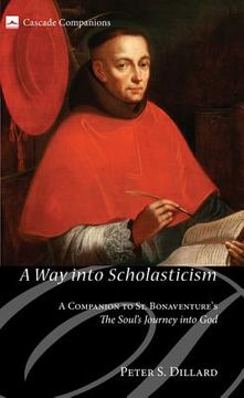 portada a way into scholasticism: a companion to st. bonaventure's the soul's journey into god (in English)