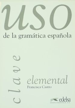 Uso elemental de la gramática: claves: Nivel Elelmental - Clave (Didier)