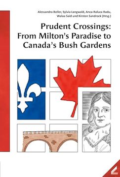 portada Prudent Crossings: From Milton's Paradise to Canada's Bush Gardens (en Inglés)