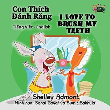 portada I Love to Brush My Teeth: Vietnamese English Bilingual Edition (Vietnamese English Bilingual Collection)