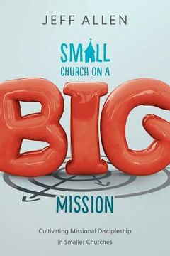 portada Small Church on a Big Mission (en Inglés)