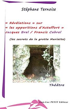 portada « Révélations » sur « les apparitions d’Astaffort » - Jacques Brel / Francis Cabrel: les secrets de la grotte Mariette