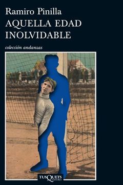 portada Aquella edad inolvidable (Andanzas / Adventures) (Spanish Edition) (in Spanish)