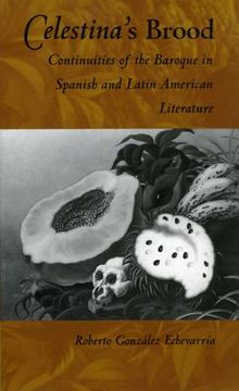 portada celestina's brood: continuities of the baroque in spanish and latin american literature (in English)