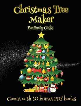 portada Fun Family Crafts (Christmas Tree Maker): This Book can be Used to Make Fantastic and Colorful Christmas Trees. This Book Comes With a Collection of. Make an Excellent Start to his (en Inglés)