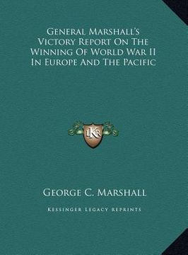 portada general marshall's victory report on the winning of world war ii in europe and the pacific (en Inglés)