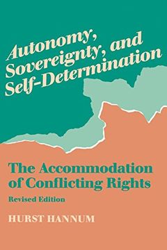 portada Autonomy, Sovereignty, and Self-Determination: The Accommodation of Conflicting Rights (Procedural Aspects of International Law) (en Inglés)