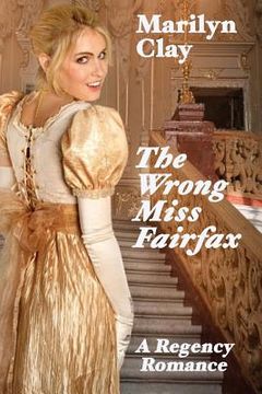 portada The Wrong Miss Fairfax: A Regency Romance (en Inglés)