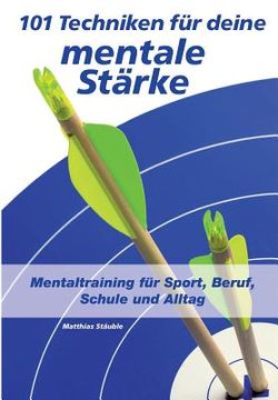 portada 101 Techniken für Deine Mentale Stärke (in German)