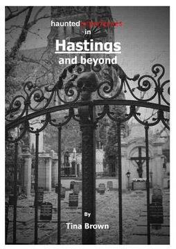 portada Haunted Experiences in Hastings and Beyond (en Inglés)
