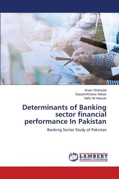portada Determinants of Banking sector financial performance In Pakistan (en Inglés)
