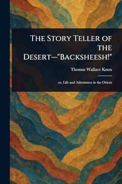 The Story Teller of the Desert-"Backsheesh! "B (en Inglés)