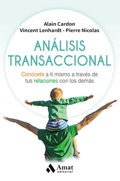 portada Análisis Transaccional: Conócete a ti Mismo a Través de tus Relaciones con los Demás (in Spanish)