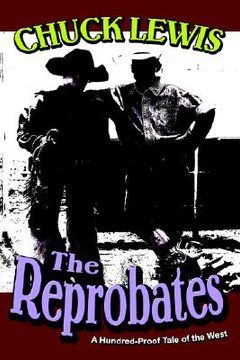 portada the reprobates: a hundred-proof tale of the west (in English)