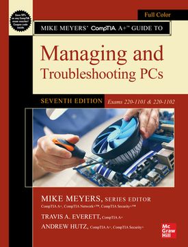 portada Mike Meyers&#39; Comptia a+ Guide to Managing and Troubleshooting Pcs, Seventh Edition (Exams 220-1101 & 220-1102) (libro en Inglés)