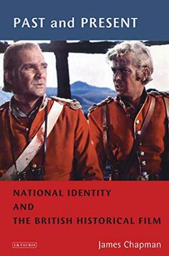 portada Past and Present: National Identity and the British Historical Film (Cinema and Society) (en Inglés)