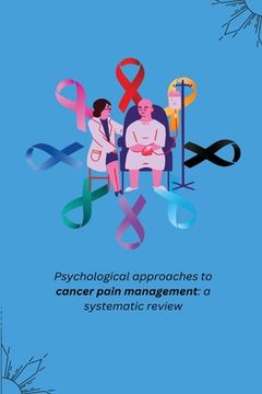 portada Psychological approaches to cancer pain management: a systematic review (en Inglés)