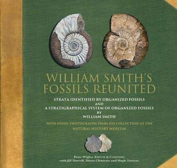 portada William Smith's Fossils Reunited: Strata Identied by Organized Fossils and a Stratigraphical System of Organized Fossils by William Smith 