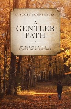portada A Gentler Path: Pain, Love and the Power of Surrender (en Inglés)