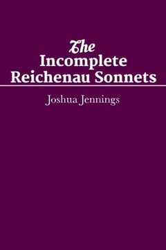 portada The Incomplete Reichenau Sonnets: ShortWorks Poetry February Issue 2014 (Volume 2)
