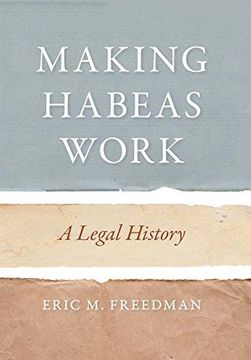 portada Making Habeas Work: A Legal History (en Inglés)