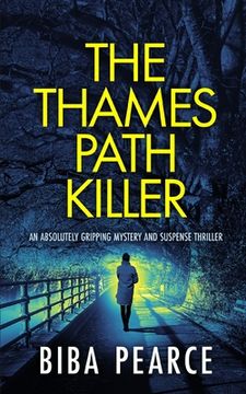 portada The Thames Path Killer an Absolutely Gripping Mystery and Suspense Thriller (Detective rob Miller Mysteries) (en Inglés)