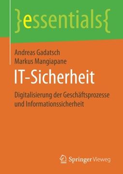 portada IT-Sicherheit: Digitalisierung der Geschäftsprozesse und Informationssicherheit (essentials)