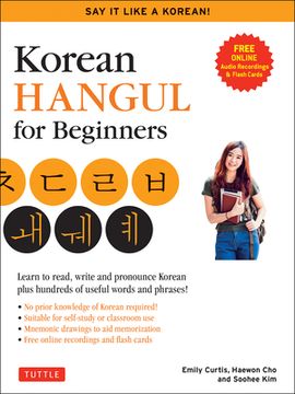 portada Korean Hangul for Beginners: Say it Like a Korean: Learn to Read, Write and Pronounce Korean - Plus Hundreds of Useful Words and Phrases! (Free Downloadable Flash Cards & Audio Files) (in English)
