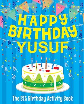 portada Happy Birthday Yusuf - the big Birthday Activity Book: (Personalized Children's Activity Book) 