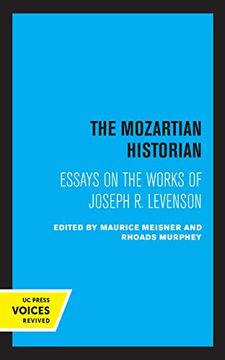 portada The Mozartian Historian: Essays on the Works of Joseph r. Levenson (in English)