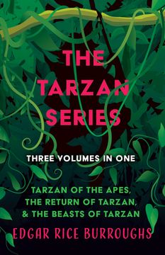 portada The Tarzan Series - Three Volumes in One;Tarzan of the Apes, The Return of Tarzan, & The Beasts of Tarzan (en Inglés)