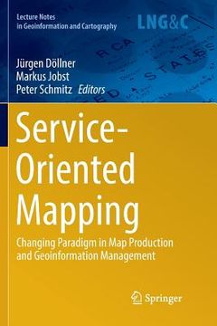 portada Service-Oriented Mapping: Changing Paradigm in Map Production and Geoinformation Management