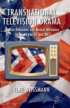 portada Transnational Television Drama: Special Relations and Mutual Influence Between the US and UK (in English)