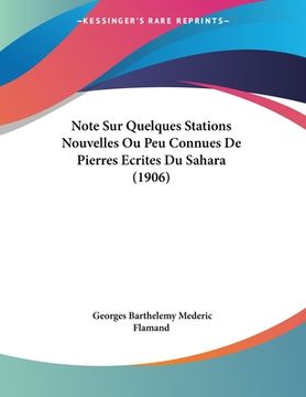 portada Note Sur Quelques Stations Nouvelles Ou Peu Connues De Pierres Ecrites Du Sahara (1906) (en Francés)