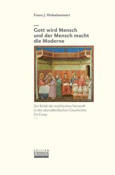 portada Gott Wird Mensch und der Mensch Macht die Moderne (in German)