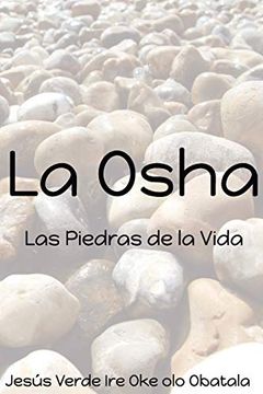 portada La Osha: Las Piedras de la Vida: 23018 (Mn5H2Ll)