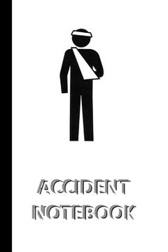 portada ACCIDENT NOTEBOOK [ruled Notebook/Journal/Diary to write in, 60 sheets, Medium Size (A5) 6x9 inches]: Notebook to register important incidents e.g. ac (in English)
