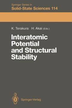 portada interatomic potential and structural stability: proceedings of the 15th taniguchi symposium, kashikojima, japan, october 19 23, 1992 (en Inglés)