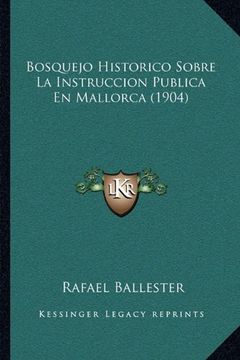 portada Bosquejo Historico Sobre la Instruccion Publica en Mallorca (1904)